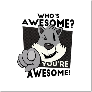 cat pointing ahead and winking, with the quote "Who's awesome? You're awesome!" Posters and Art